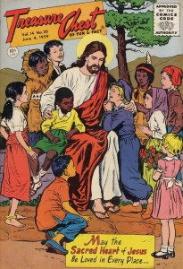 Although the 1950s are generally thought of as a White-bread decade, this picture clearly shows Jesus (Sacred Heart) as the humane Savior of all the world’s children. Treasure Chest, v. 14, n 20, June 9, 1959. 
